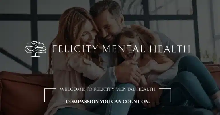 Happy family embracing on a cozy couch, representing warmth and support, overlaid with the Felicity Mental Health logo and tagline: 'Compassion You Can Count On.